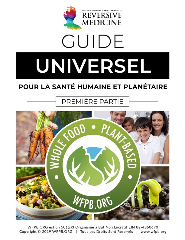 FRANÇAIS | UNIVERSAL GUIDELINE FOR HUMAN AND PLANETARY HEALTH | WFPB.ORG